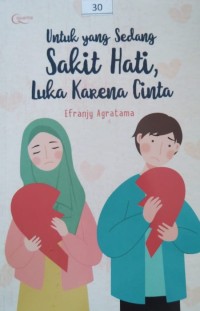 Image of Untuk yang Sedang Sakit Hati, Luka Karena Cinta