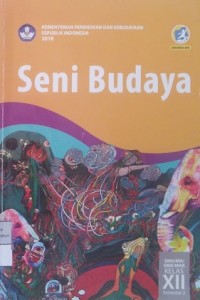 Image of Seni Budaya: SMA/MA/SMK/MAK Kelas XII Semester 2 edisi revisi 2018
