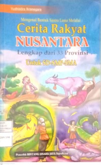 Image of Cerita Rakyat Nusantara: Lengkap dari 33 Propinsi