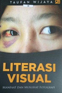 Image of Literasi Visual: Manfaat dan Muslihat Fotografi