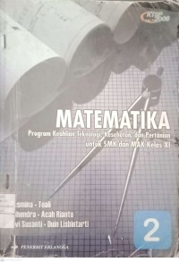 Image of Matematika: Program Keahlian Teknologi, Kesehatan dan Pertanian untuk SMK dan MAK Kelas XI