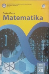 Image of Matematika: Buku Guru SMA/MA/SMK/MAK Kelas XII  edisi revisi 2018