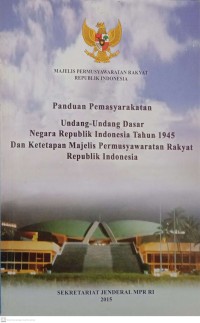 Image of Panduan Pemasyarakatan Undang-undang Dasar Negara Republik Tahun 1945 dan Ketetapan Majelis Permusyawaratan Rakyat Republik Indonesia