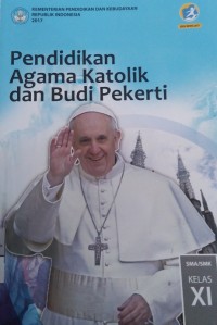 Image of Pendidikan Agama Katolik dan Budi Pekerti:  SMA/MAK Kelas XI Kurikulum 2013